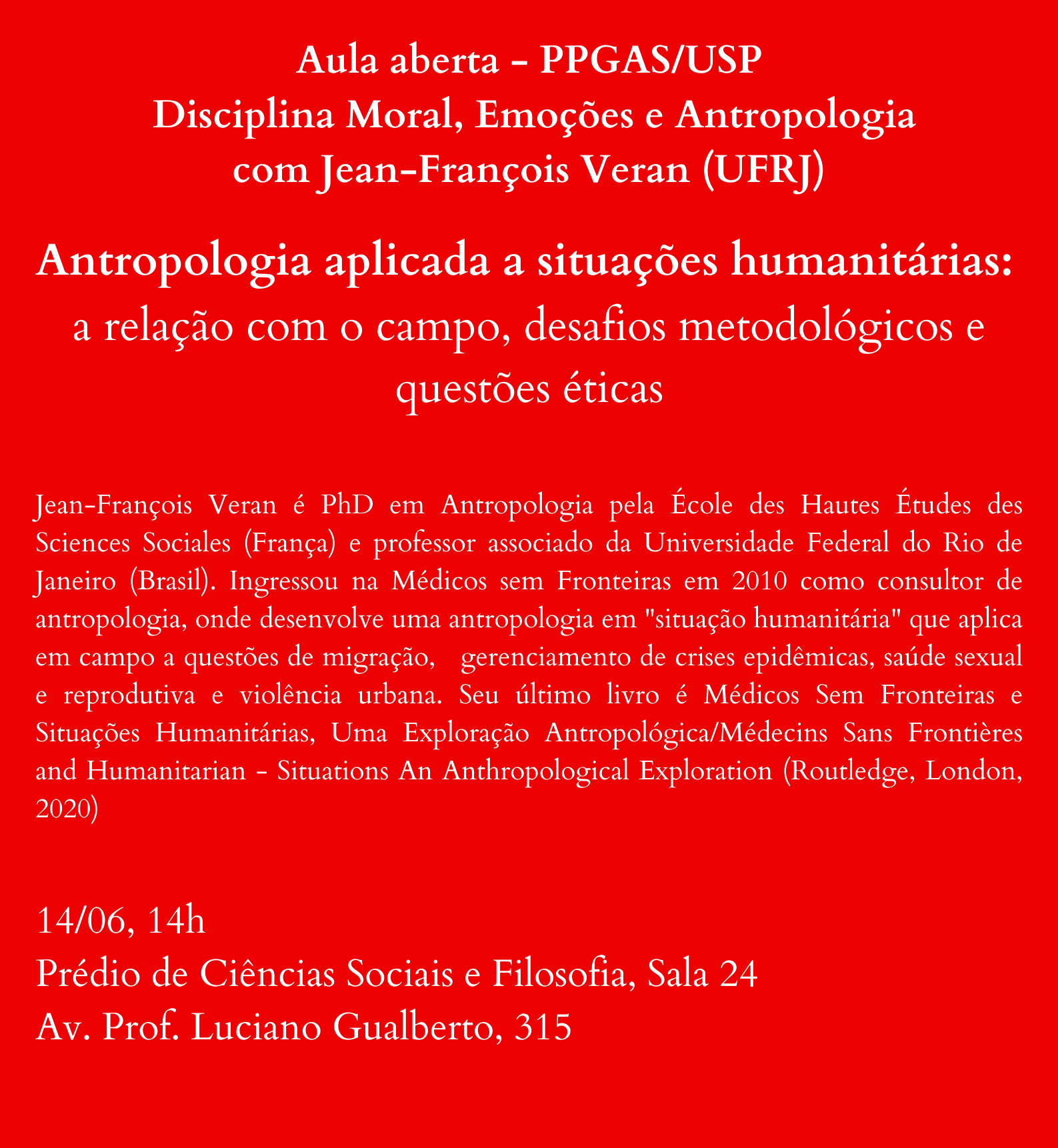 Open Class - 'Anthropology applied to humanitarian situations: the relationship with the field, methodological challenges and ethical issues' with Jean-François Veran