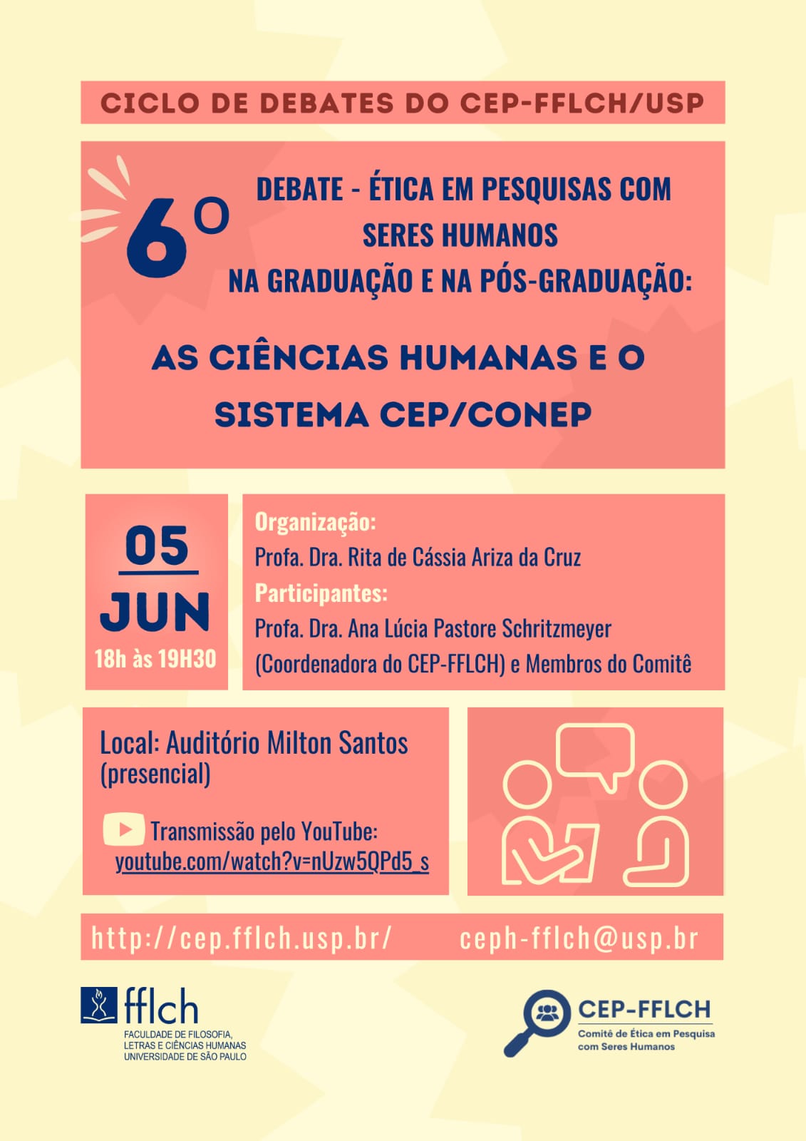 6th Debate - Ethics in research WITH HUMAN BEINGS at undergraduate and postgraduate levels: the Human Sciences and the CEP/CONEP System