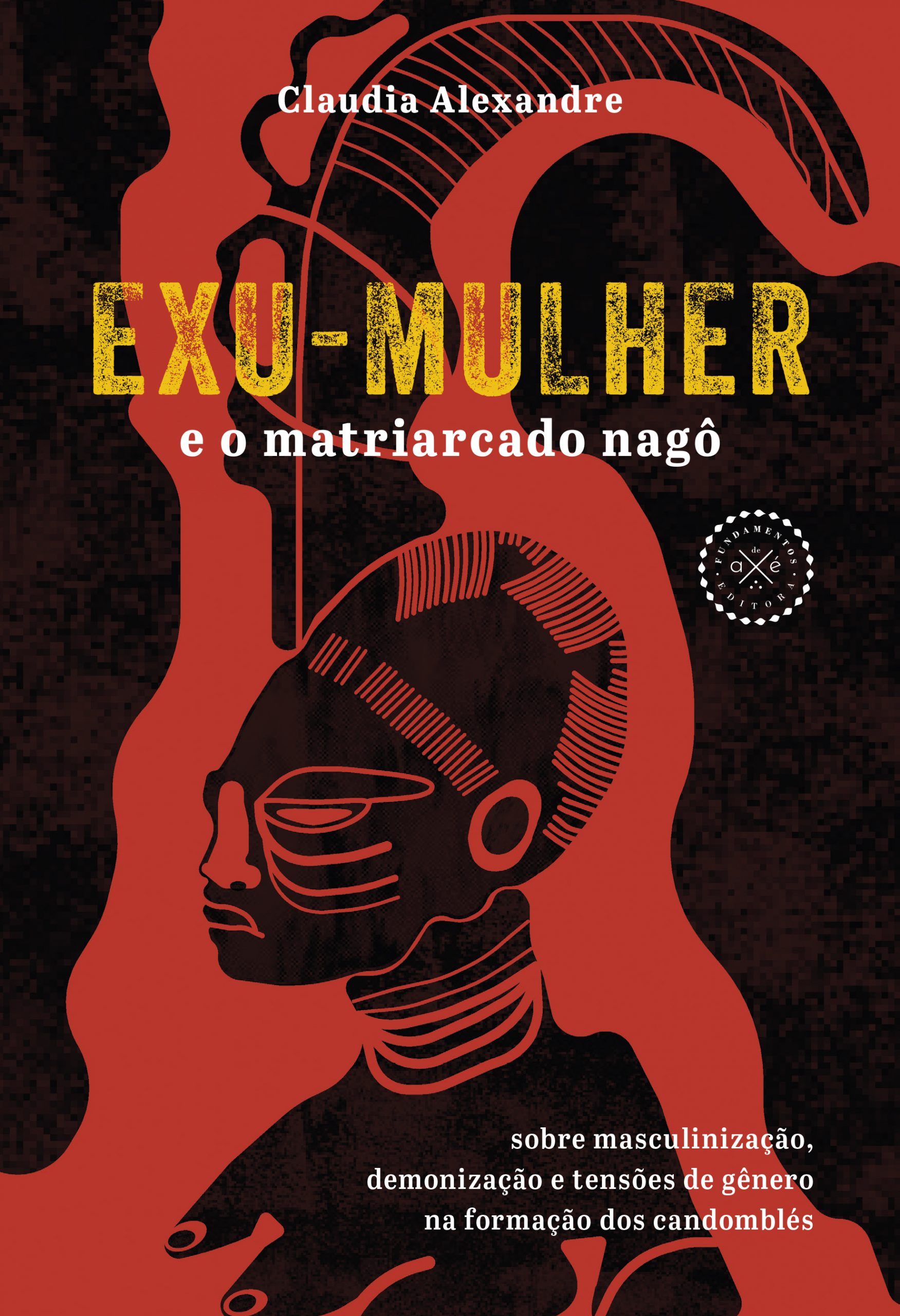 Claudia Alexandre, post-doctoral fellow at the DA, is among the finalists for the Jabuti Academic Award, Axis: Sciences of religion, with the book: “Exu-Mulher e o matriarchado nagô”