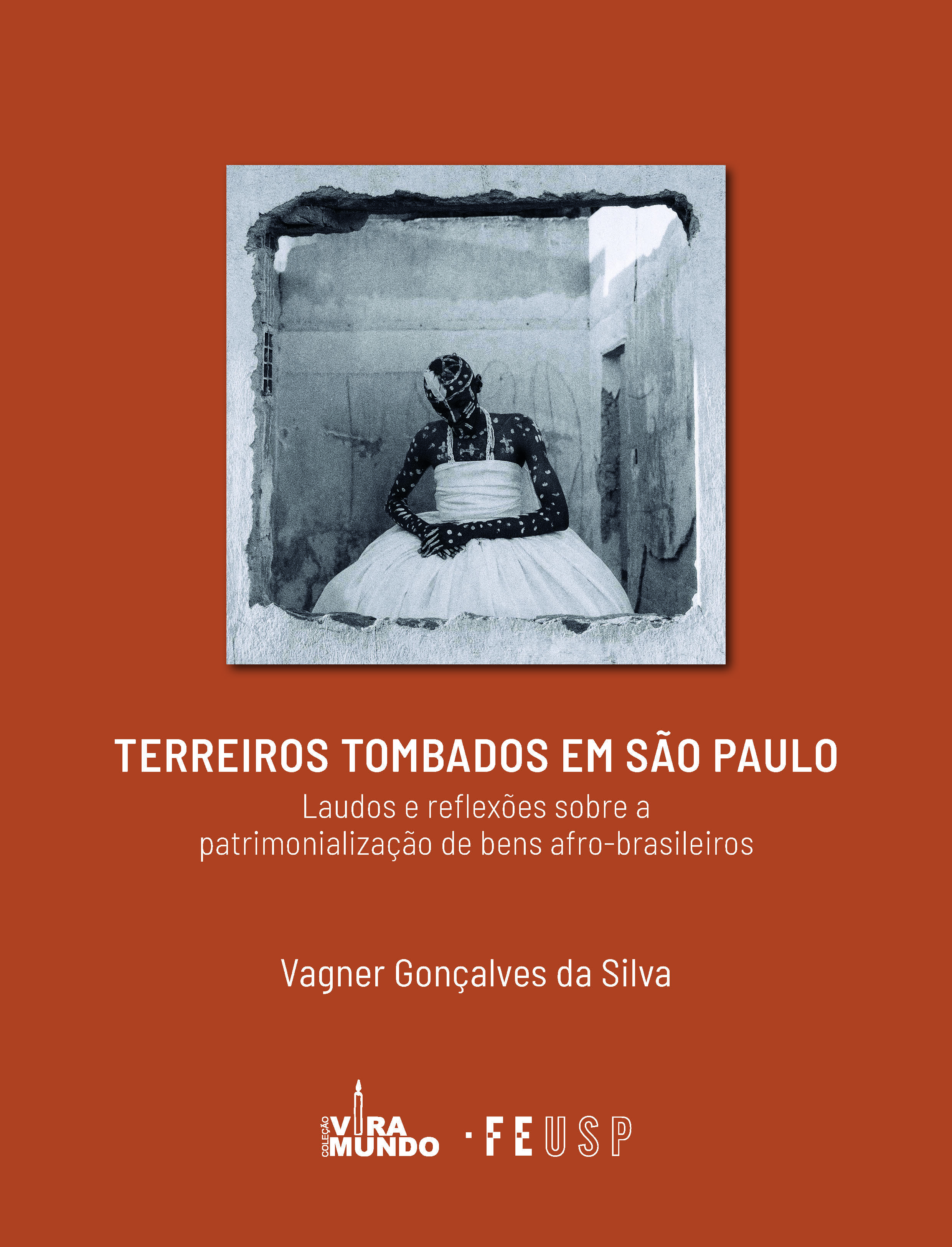 Vagner Gonçalves da Silva launches a work on the USP Open Books Portal in which he records collective experiences of listing terreiros in São Paulo