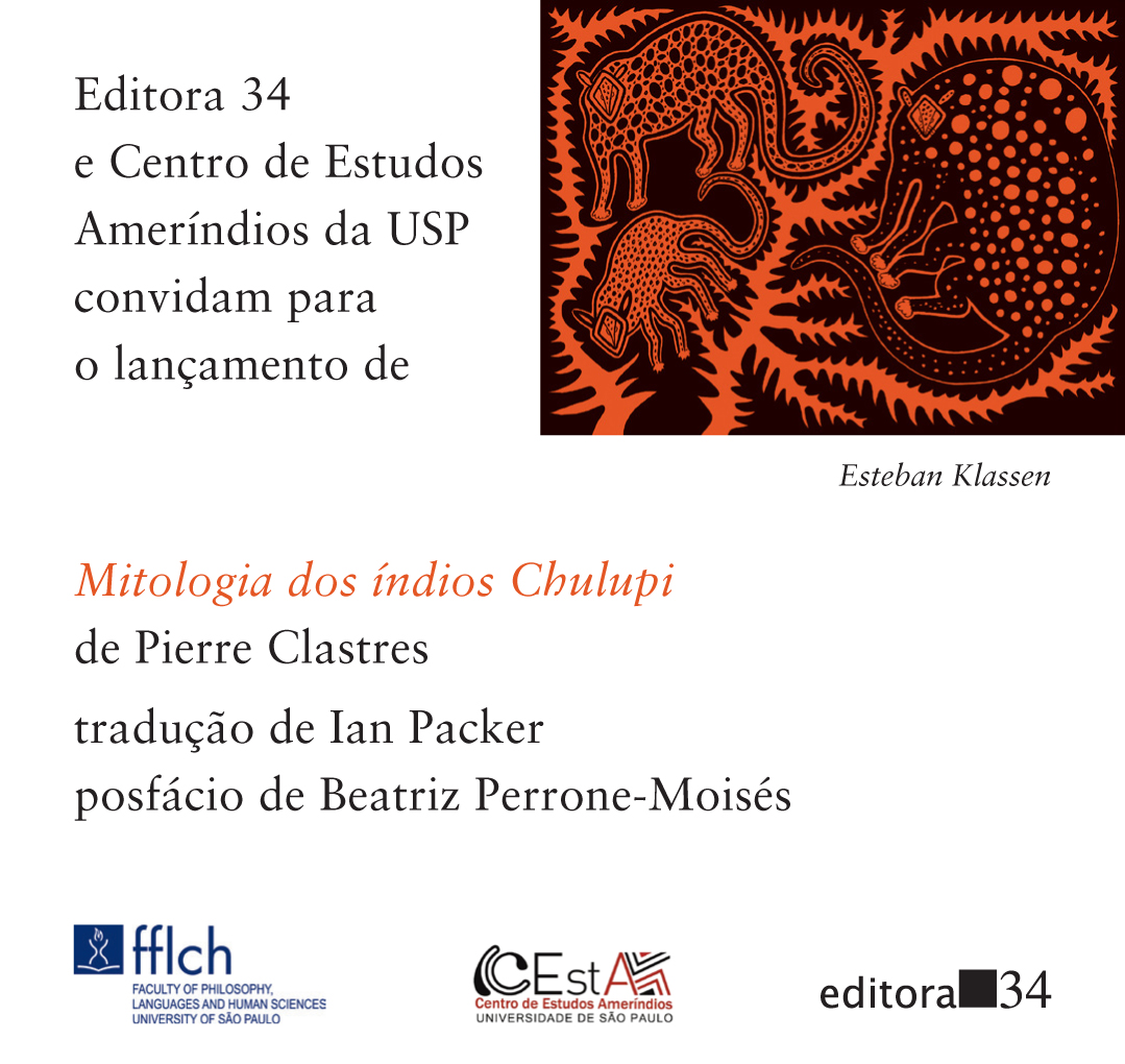 Launch of Mythology of the Chulupi Indians, by Pierre Clastres - translated by Ian Packer and afterword by Beatriz Perrone-Moisés